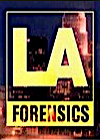 L.A. Forensics