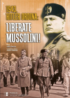 Liberate il Duce!