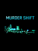 Murder shift